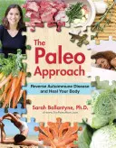 Podejście paleo: Odwróć chorobę autoimmunologiczną i uzdrów swoje ciało - The Paleo Approach: Reverse Autoimmune Disease and Heal Your Body