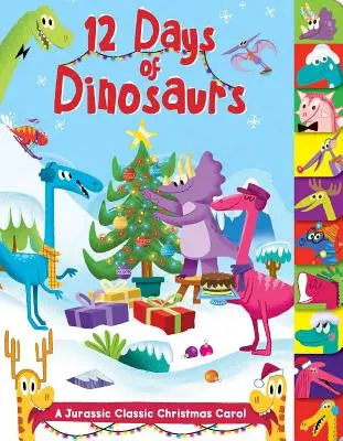 12 dni dinozaurów: Klasyczna jurajska kolęda bożonarodzeniowa - 12 Days of Dinosaurs: A Jurassic Classic Christmas Carol