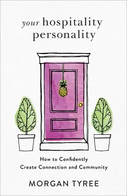 Twoja osobowość gościnności: jak pewnie tworzyć więzi i społeczność - Your Hospitality Personality: How to Confidently Create Connection and Community