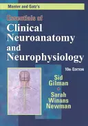 Podstawy neuroanatomii klinicznej i neurofizjologii Mantera i Gatza - Manter and Gatz's Essentials of Clinical Neuroanatomy and Neurophysiology