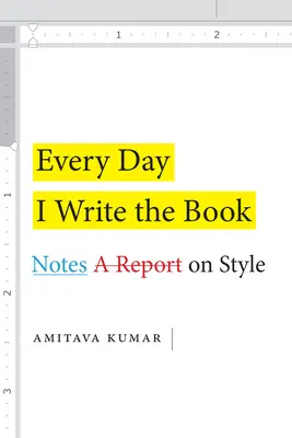 Każdego dnia piszę książkę: Uwagi na temat stylu - Every Day I Write the Book: Notes on Style