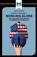 Analiza książki „Bowling Alone” Roberta D. Putnama - An Analysis of Robert D. Putnam's Bowling Alone