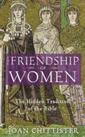 Przyjaźń kobiet: Ukryta tradycja Biblii - The Friendship of Women: The Hidden Tradition of the Bible