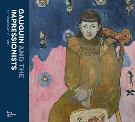 Gauguin i impresjoniści: Kolekcja Ordrupgaard - Gauguin and the Impressionists: The Ordrupgaard Collection