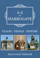 A-Z of Harrogate - Miejsca - Ludzie - Historia - A-Z of Harrogate - Places-People-History