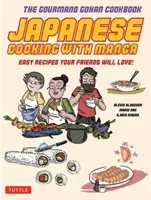 Japońskie gotowanie z mangą: 59 łatwych przepisów, które pokochają Twoi przyjaciele! - Japanese Cooking with Manga: 59 Easy Recipes Your Friends Will Love!