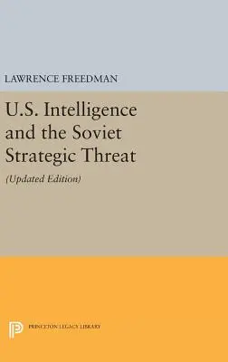 Wywiad USA i radzieckie zagrożenie strategiczne: Wydanie zaktualizowane - U.S. Intelligence and the Soviet Strategic Threat: Updated Edition