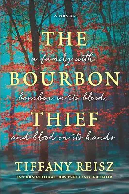 The Bourbon Thief: Południowa powieść gotycka - The Bourbon Thief: A Southern Gothic Novel