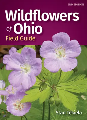 Przewodnik terenowy po dzikich kwiatach Ohio - Wildflowers of Ohio Field Guide