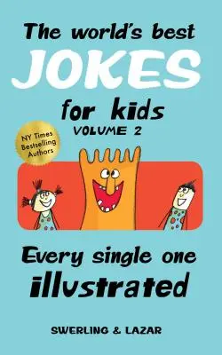 Najlepsze na świecie dowcipy dla dzieci, tom 2: każdy zilustrowany - The World's Best Jokes for Kids, Volume 2: Every Single One Illustrated