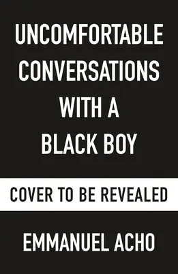 Niekomfortowe rozmowy z czarnoskórym chłopcem - Uncomfortable Conversations with a Black Boy