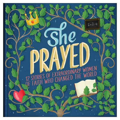 Modliła się: 12 historii niezwykłych kobiet wiary, które zmieniły świat - She Prayed: 12 Stories of Extraordinary Women of Faith Who Changed the World