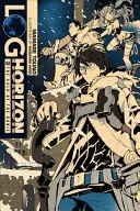 Log Horizon, Vol. 7 (Light Novel): Złoto Kunie - Log Horizon, Vol. 7 (Light Novel): The Gold of the Kunie