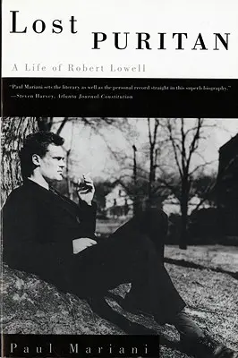 Zagubiony purytanin: Życie Roberta Lowella - Lost Puritan: A Life of Robert Lowell