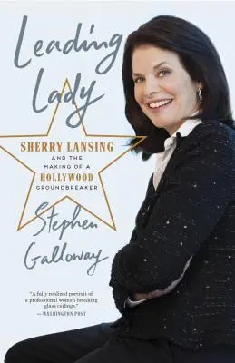 Leading Lady: Sherry Lansing i tworzenie przełomu w Hollywood - Leading Lady: Sherry Lansing and the Making of a Hollywood Groundbreaker