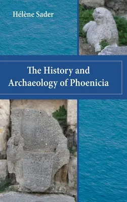 Historia i archeologia Fenicji - The History and Archaeology of Phoenicia