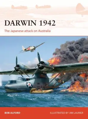 Darwin 1942: Japoński atak na Australię - Darwin 1942: The Japanese Attack on Australia