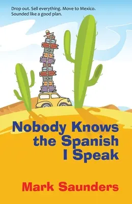 Nikt nie zna hiszpańskiego, którym mówię - Nobody Knows the Spanish I Speak