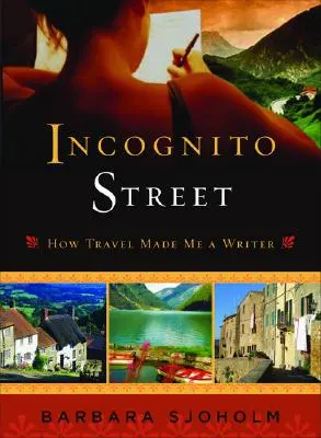 Incognito Street: Jak podróże uczyniły ze mnie pisarza - Incognito Street: How Travel Made Me a Writer