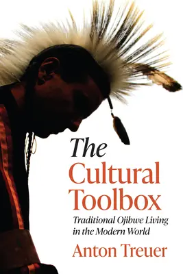 Zestaw narzędzi kulturowych: Tradycyjne życie Ojibwe we współczesnym świecie - The Cultural Toolbox: Traditional Ojibwe Living in the Modern World