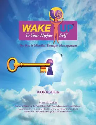 Obudź swoje Wyższe Ja: Kluczem jest uważne zarządzanie myślami - Wake Up to Your Higher Self: The Key Is Mindful Thought Management