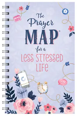 Mapa modlitwy (r) dla mniej zestresowanego życia - The Prayer Map(r) for a Less Stressed Life