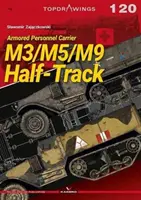 M3/M5/M9 Half-Track: Opancerzony transporter opancerzony - M3/M5/M9 Half-Track: Armored Personnel Carrier