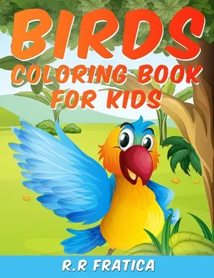 Kolorowanka z ptakami dla dzieci: Unikalna kolekcja stron do kolorowania, kolorowanka z ptakami, która spodoba się dzieciom - Birds coloring book for kids: A Unique Collection Of Coloring Pages, A Birds Coloring Book Kids Will Enjoy