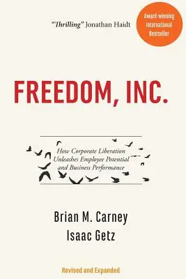 Freedom, Inc.: Jak wyzwolenie korporacyjne uwalnia potencjał pracowników i wyniki biznesowe - Freedom, Inc.: How Corporate Liberation Unleashes Employee Potential and Business Performance