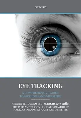 Eye Tracking: Kompleksowy przewodnik po metodach i pomiarach - Eye Tracking: A Comprehensive Guide to Methods and Measures