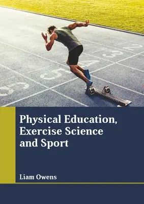 Wychowanie fizyczne, ćwiczenia fizyczne i sport - Physical Education, Exercise Science and Sport