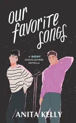 Nasze ulubione piosenki: Powieść Moonlighters - Our Favorite Songs: A Moonlighters novella