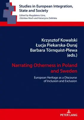 Narrating Otherness in Poland and Sweden; Dziedzictwo europejskie jako dyskurs integracji i wykluczenia - Narrating Otherness in Poland and Sweden; European Heritage as a Discourse of Inclusion and Exclusion