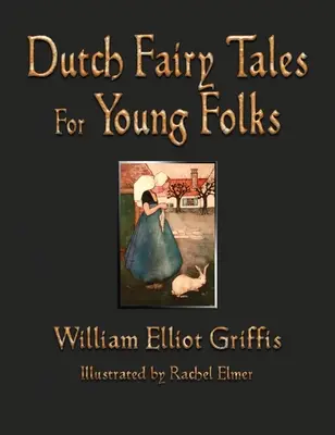 Holenderskie bajki dla najmłodszych - Dutch Fairy Tales for Young Folks