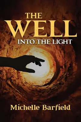 Studnia: Do światła - The Well: Into the Light