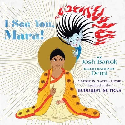 Widzę cię, Mara! Opowieść w zabawnym rymie z buddyjskich sutr - I See You, Mara!: A Story in Playful Rhyme from the Buddhist Sutras