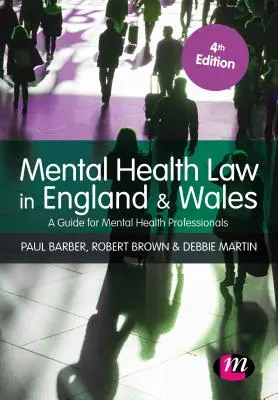 Prawo zdrowia psychicznego w Anglii i Walii: Przewodnik dla pracowników służby zdrowia psychicznego - Mental Health Law in England and Wales: A Guide for Mental Health Professionals