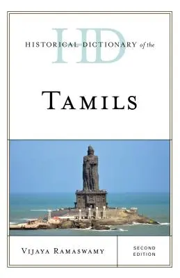 Słownik historyczny Tamilów, wydanie drugie - Historical Dictionary of the Tamils, Second Edition