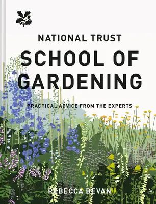 National Trust School of Gardening: Praktyczne porady od ekspertów - National Trust School of Gardening: Practical Advice from the Experts