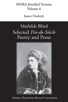 Mathilde Blind: Wybrana poezja i proza Fin-de-Sicle - Mathilde Blind: Selected Fin-de-Sicle Poetry and Prose