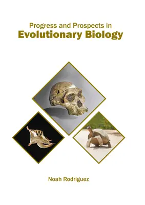 Postępy i perspektywy w biologii ewolucyjnej - Progress and Prospects in Evolutionary Biology