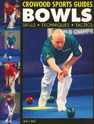 Bowls: Umiejętności, techniki, taktyka - Bowls: Skills, Techniques, Tactics