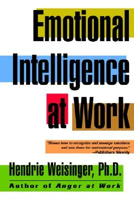 Inteligencja emocjonalna w pracy - Emotional Intelligence at Work