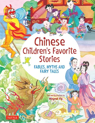 Ulubione opowieści chińskich dzieci: Baśnie, mity i bajki - Chinese Children's Favorite Stories: Fables, Myths and Fairy Tales