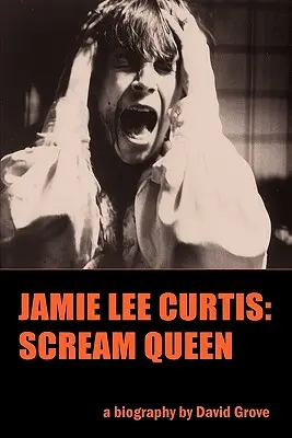 Jamie Lee Curtis: Królowa krzyku - Jamie Lee Curtis: Scream Queen