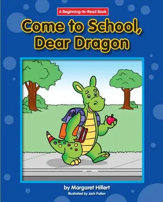 Chodź do szkoły, drogi smoku - Come to School, Dear Dragon