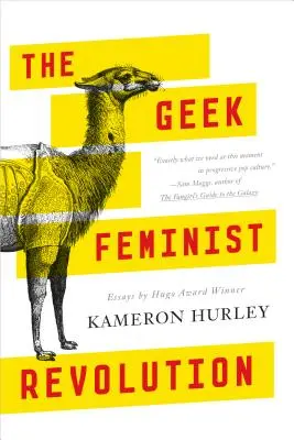 Geekowska rewolucja feministyczna: Eseje - The Geek Feminist Revolution: Essays