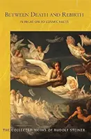 Między śmiercią a odrodzeniem: W odniesieniu do faktów kosmicznych (Cw 141) - Between Death and Rebirth: In Relation to Cosmic Facts (Cw 141)