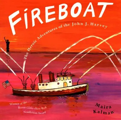 Fireboat: Bohaterskie przygody statku John J. Harvey - Fireboat: The Heroic Adventures of the John J. Harvey