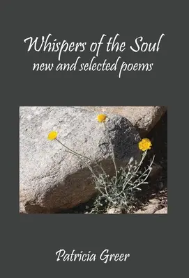 Szepty duszy: nowe i wybrane wiersze - Whispers of the Soul: New and Selected Poems